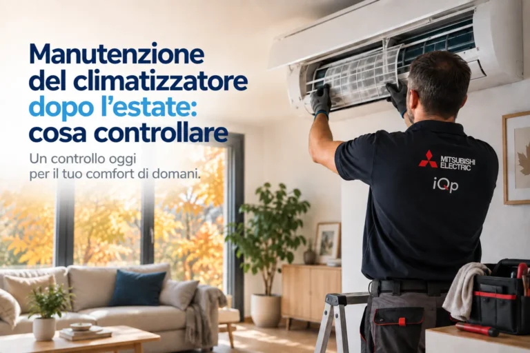 MANUTENZIONE DEL CLIMATIZZATORE DOPO L’ESTATE: COSA CONTROLLARE